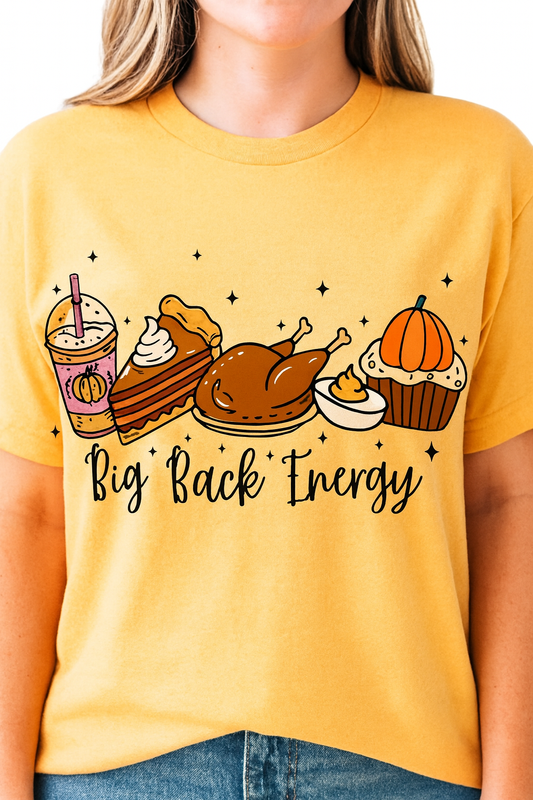 “Big Back Energy Thanksgiving Tee”